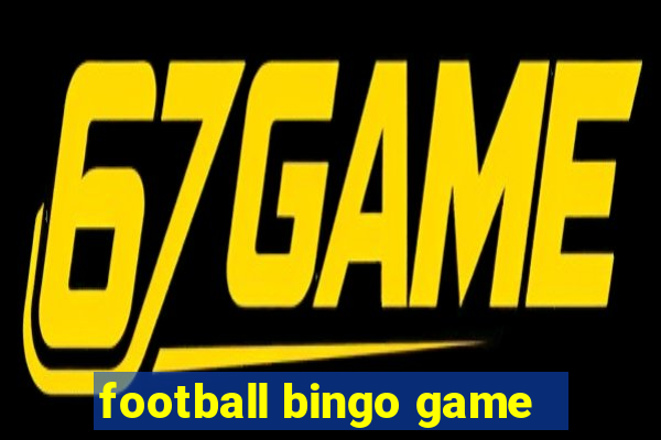 football bingo game - play now